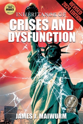 Inheritance of Crises and Dysfunction (A Novel)... B0DK9RS116 Book Cover