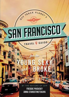 Off Track Planet's San Francisco Travel Guide f... 0762457112 Book Cover