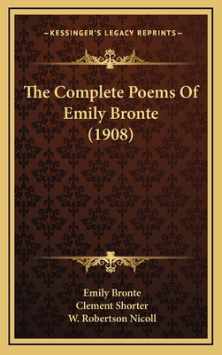 The Complete Poems Of Emily Bronte (1908) 1164392255 Book Cover