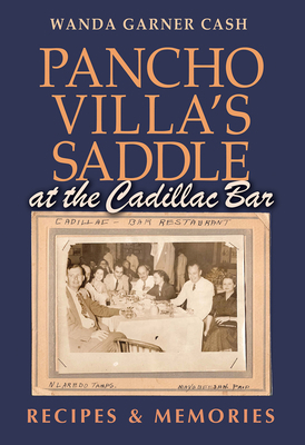 Pancho Villa's Saddle at the Cadillac Bar: Reci... 1623498988 Book Cover