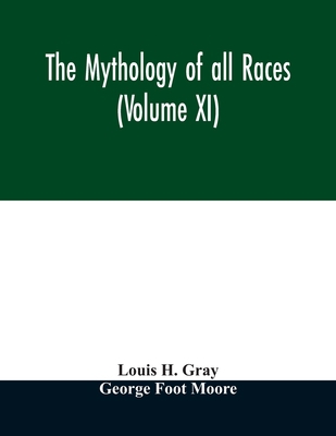 The Mythology of all races (Volume XI) 9354010857 Book Cover