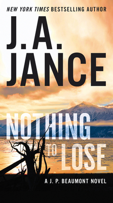 Nothing to Lose: A J.P. Beaumont Novel 0063022664 Book Cover