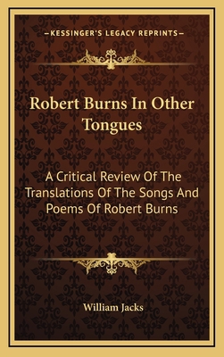 Robert Burns in Other Tongues: A Critical Revie... 1163531162 Book Cover
