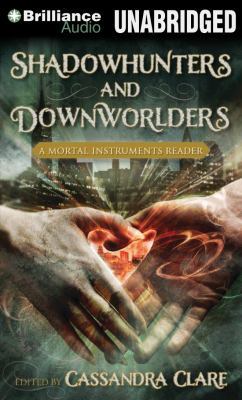 Shadowhunters and Downworlders: A Mortal Instru... 1469273918 Book Cover