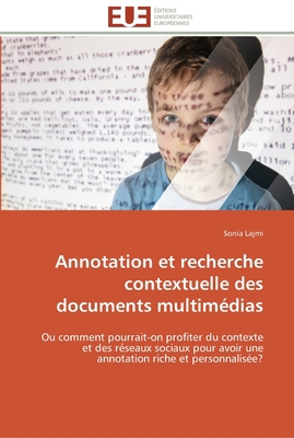 Annotation et recherche contextuelle des docume... [French] 3841795676 Book Cover