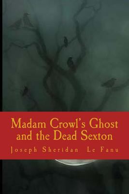 Madam Crowl's Ghost and the Dead Sexton 1986317242 Book Cover