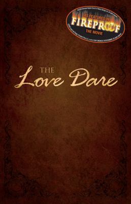 The Love Dare 0805448853 Book Cover