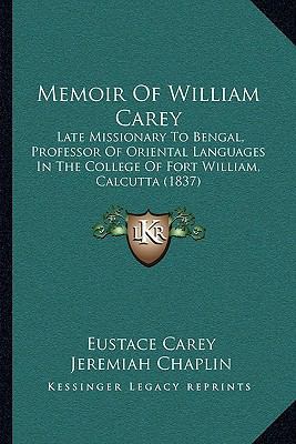 Memoir Of William Carey: Late Missionary To Ben... 116494651X Book Cover