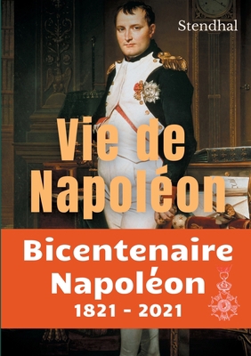 Vie de Napoléon: La biographie inachevée de Nap... [French] 2322173991 Book Cover