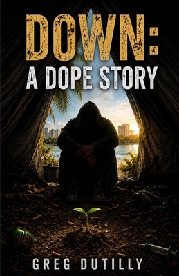 Down: A Dope Story Book Cover