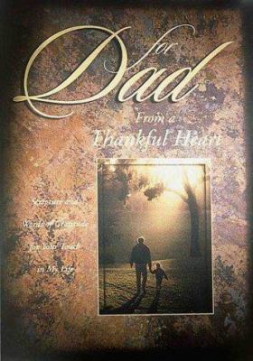 For Dad from a Thankful Heart: Scripture and Wo... 0310976863 Book Cover