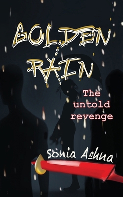 Golden Rain: The untold revenge B0DNM2XK8H Book Cover