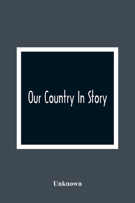 Our Country In Story 9354365280 Book Cover