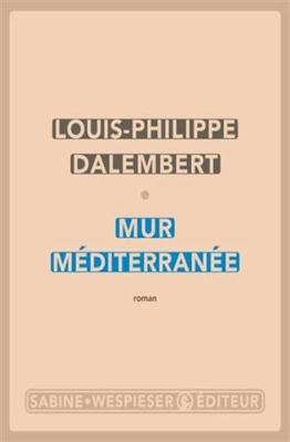 Mur Méditerranée (French Edition) [French] 2848053283 Book Cover