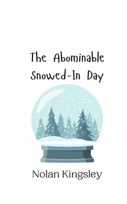 The Abominable Snowed-In Day 9916942919 Book Cover