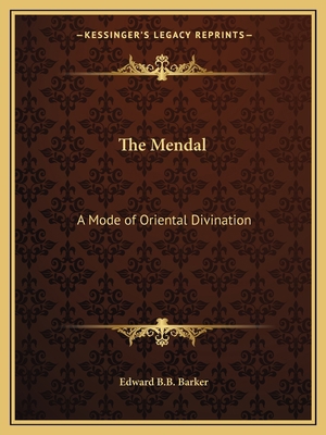 The Mendal: A Mode of Oriental Divination 1162596120 Book Cover