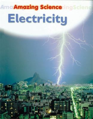 Electricity (Amazing Science) 0750248785 Book Cover