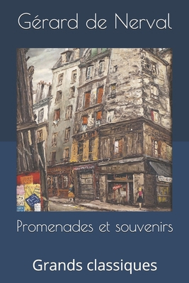 Promenades et souvenirs: Grands classiques [French] 169642433X Book Cover
