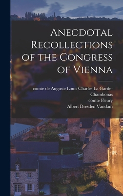 Anecdotal Recollections of the Congress of Vienna 1018172254 Book Cover