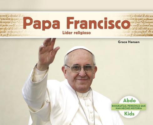 Papa Francisco: Líder Religioso [Spanish] 1496612426 Book Cover