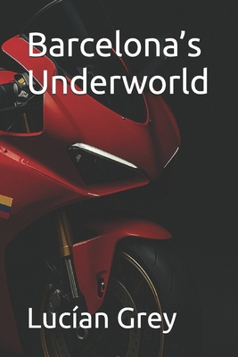 Barcelona's Underworld B0FM3ZMGG1 Book Cover
