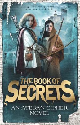 The Book of Secrets: The Ateban Cipher Book 1 -... 0734417675 Book Cover