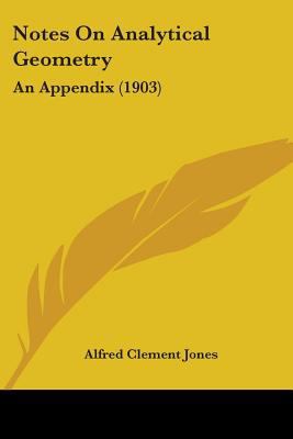 Notes On Analytical Geometry: An Appendix (1903) 1104147572 Book Cover