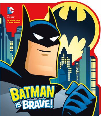 Batman Is Brave! 1479516872 Book Cover