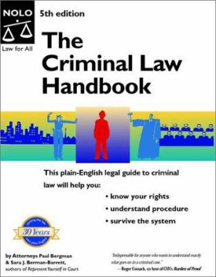 The Criminal Law Handbook: Know Your Rights, Su... 0873379284 Book Cover