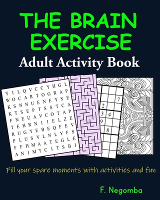 THE BRAIN EXERCISE Adult Activity Book [Large Print] B08RLFFNB3 Book Cover