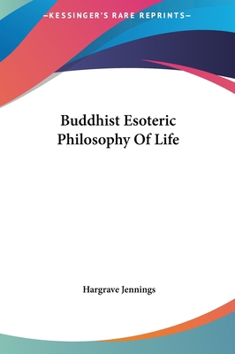Buddhist Esoteric Philosophy of Life 1161508465 Book Cover