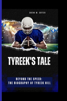 Tyreek's Tale: Beyond the Speed- The Biography ... B0DJGL9YSN Book Cover