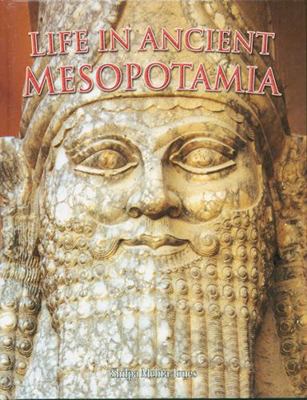 Life in Ancient Mesopotamia 0778720667 Book Cover