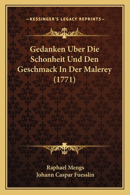 Gedanken Uber Die Schonheit Und Den Geschmack I... [German] 1165417162 Book Cover