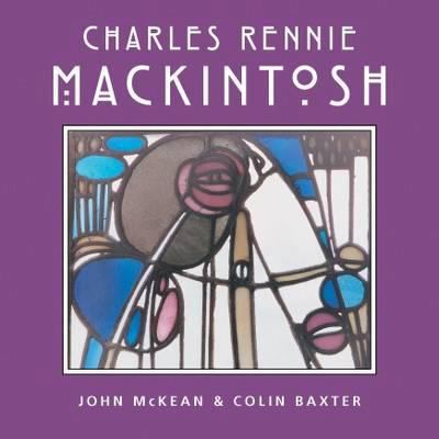 Charles Rennie Mackintosh 1841074438 Book Cover