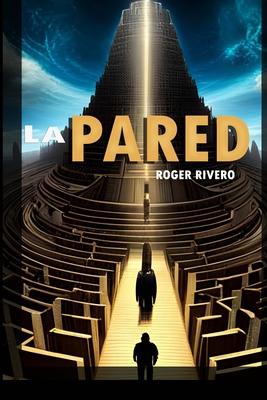 La Pared [Spanish] B0CFZG3PW5 Book Cover