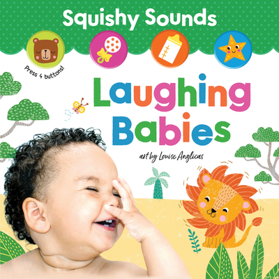 Squishy Sounds: Laughing Babies 1464216827 Book Cover