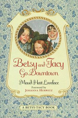 Betsy and Tacy Go Downtown 0780790936 Book Cover