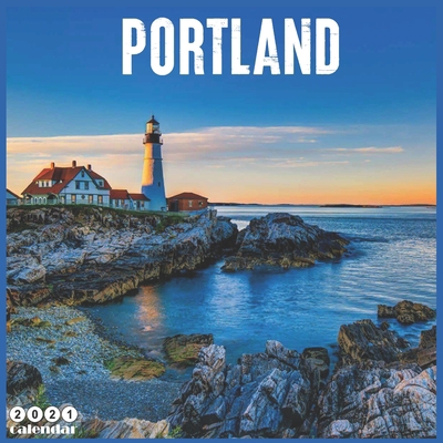 Portland 2021 Calendar: Official Oregon Travel ... B08FP2BKT5 Book Cover