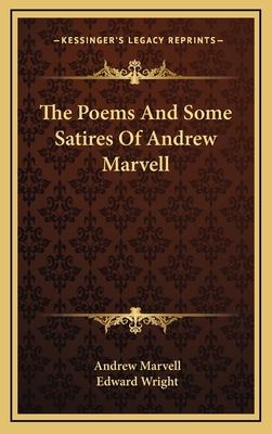 The Poems and Some Satires of Andrew Marvell 1163511420 Book Cover