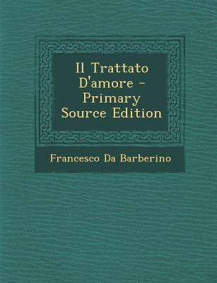Il Trattato D'Amore [Italian] 128760532X Book Cover