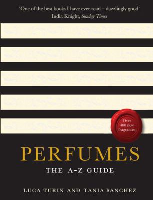 Perfumes: The A-Z Guide 1846681278 Book Cover