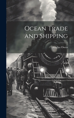 Ocean Trade and Shipping 1019461764 Book Cover