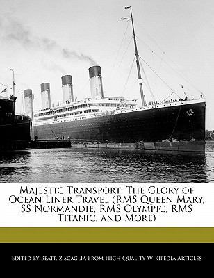 Majestic Transport: The Glory of Ocean Liner Tr... 1241160333 Book Cover