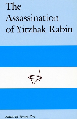 The Assassination of Yitzhak Rabin 0804738351 Book Cover