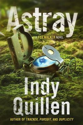 Astray: A Fox Walker Novel 0997777788 Book Cover