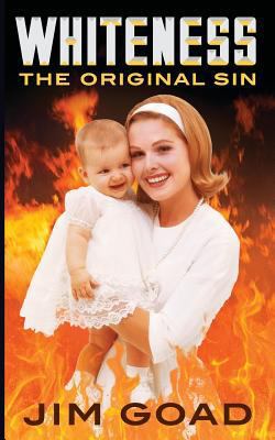 Whiteness: The Original Sin 1729700411 Book Cover
