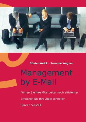 Management by E-Mail: Führen Sie Ihre Mitarbeit... [German] 3735742904 Book Cover