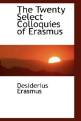 The Twenty Select Colloquies of Erasmus 1110313284 Book Cover