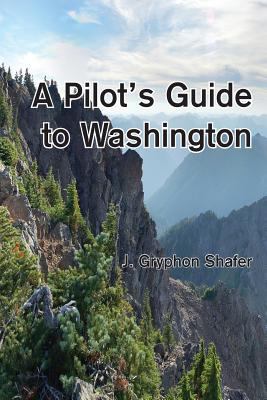 A Pilot's Guide to Washington 1937097110 Book Cover